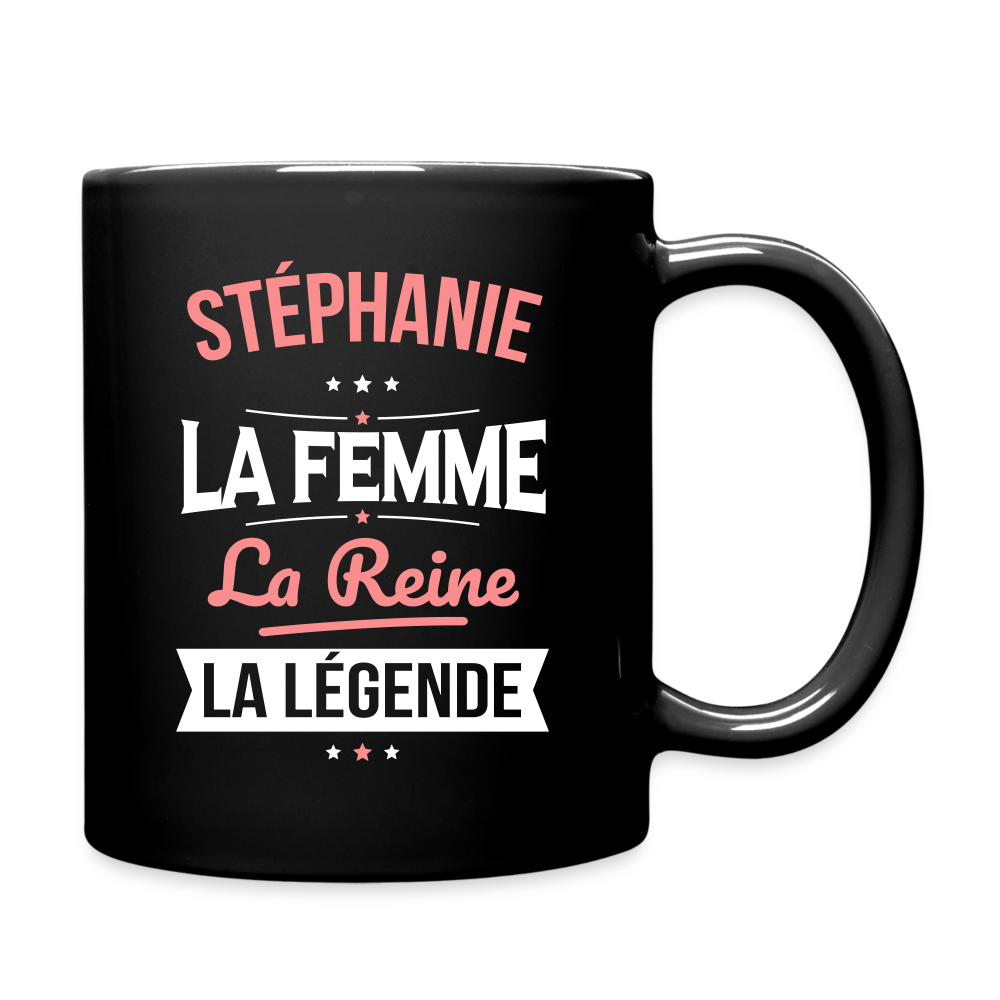 Mug uni - Stéphanie - la Femme - la Reine - la Légende - noir