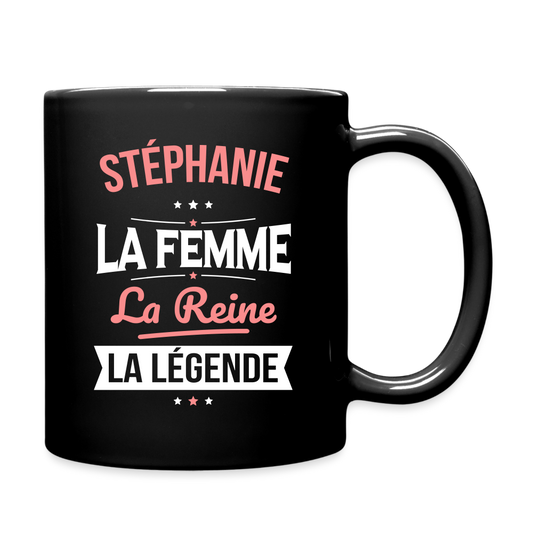 Mug uni - Stéphanie - la Femme - la Reine - la Légende - noir