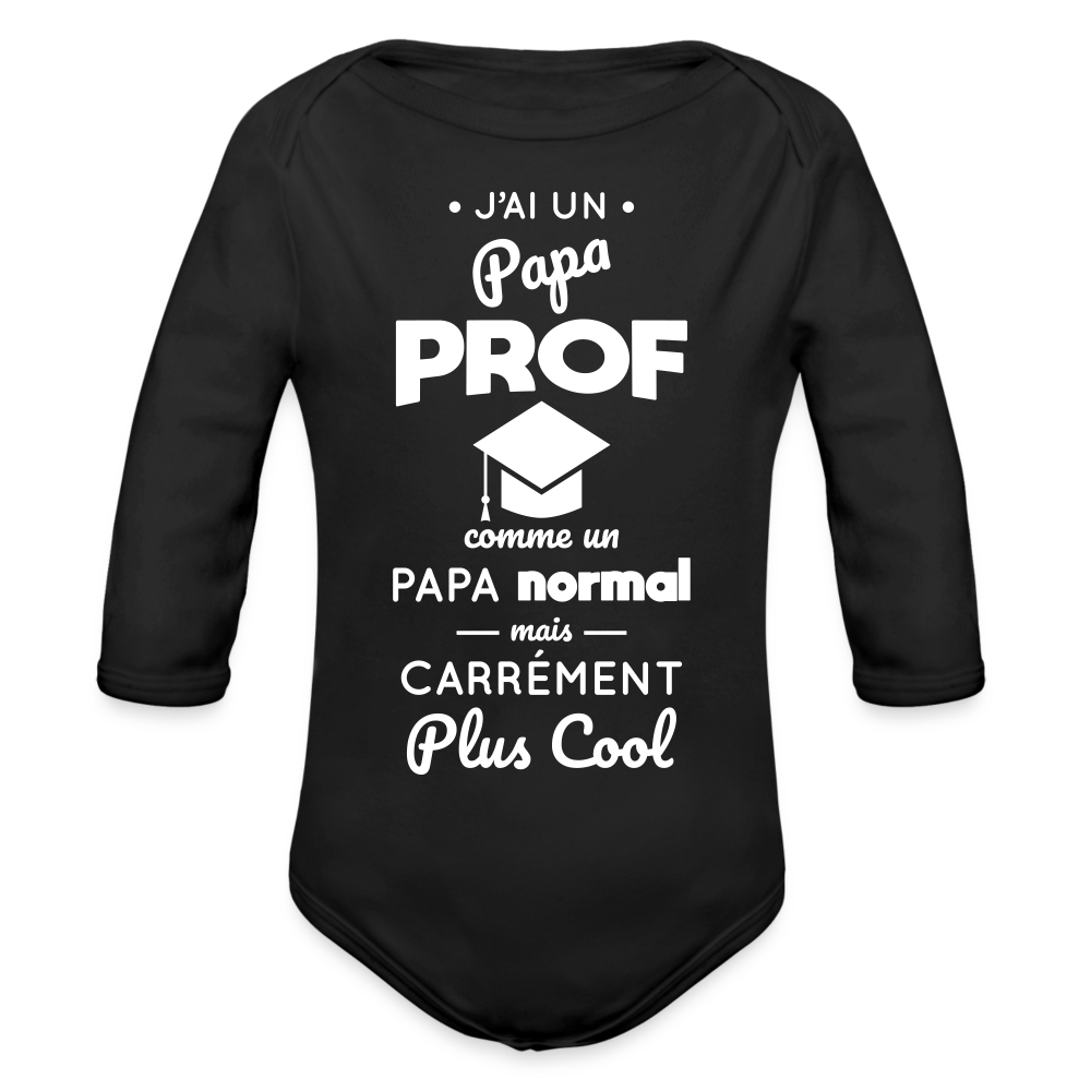 Body Bébé bio manches longues - J'ai un papa prof - noir