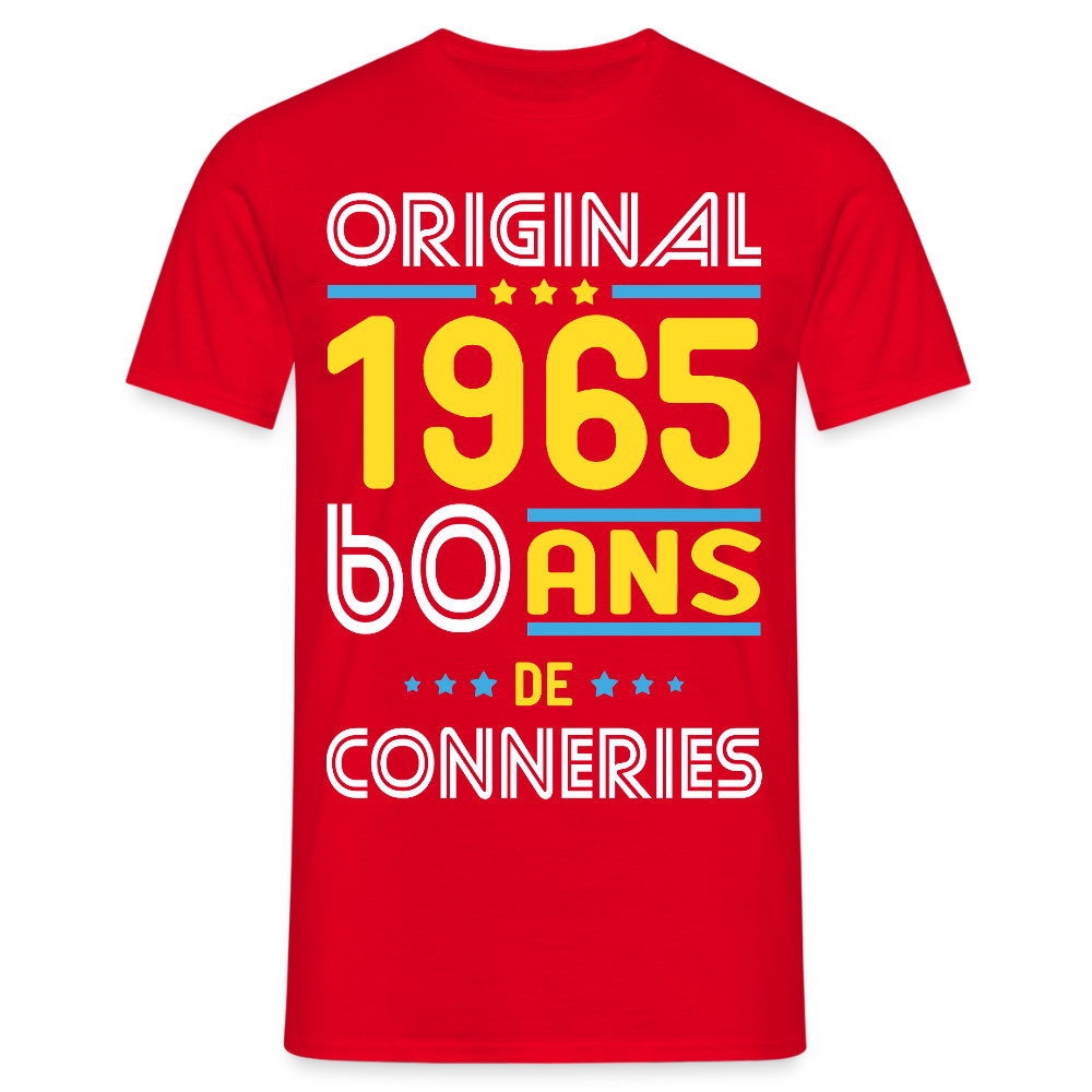 T-shirt Homme - Anniversaire 60 Ans - Original 1965 - Conneries - rouge