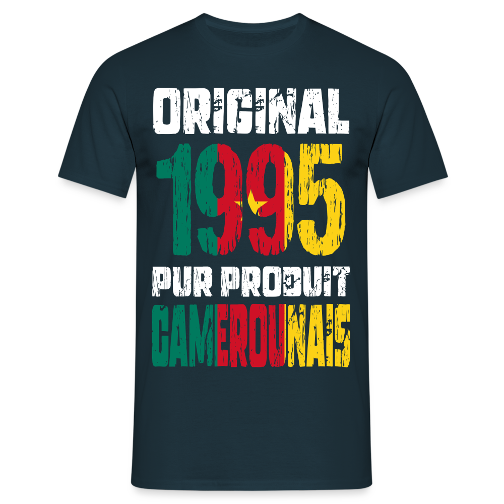 T-shirt Homme - Anniversaire 30 Ans - Original 1995 - Pur produit Camerounais - marine