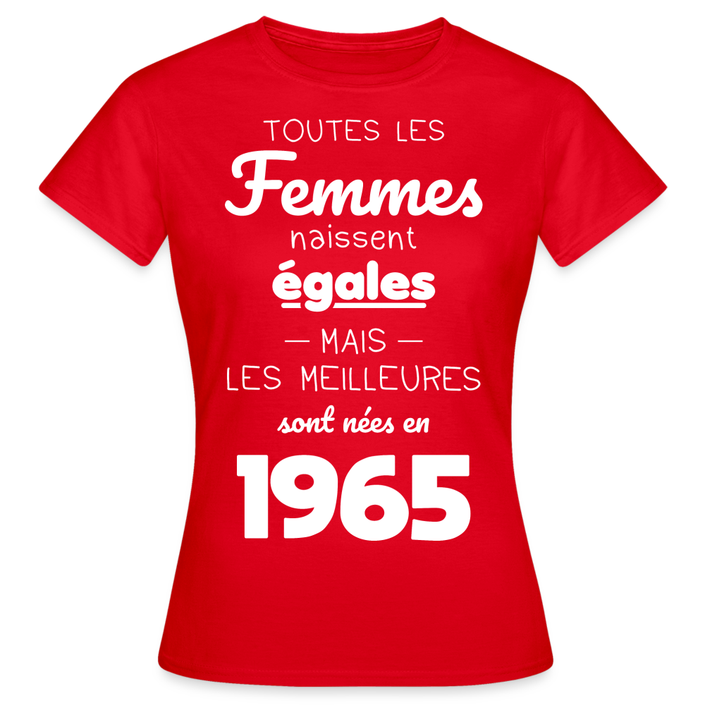 T-shirt Femme - Anniversaire 60 Ans - Les meilleures sont nées en 1965 - rouge