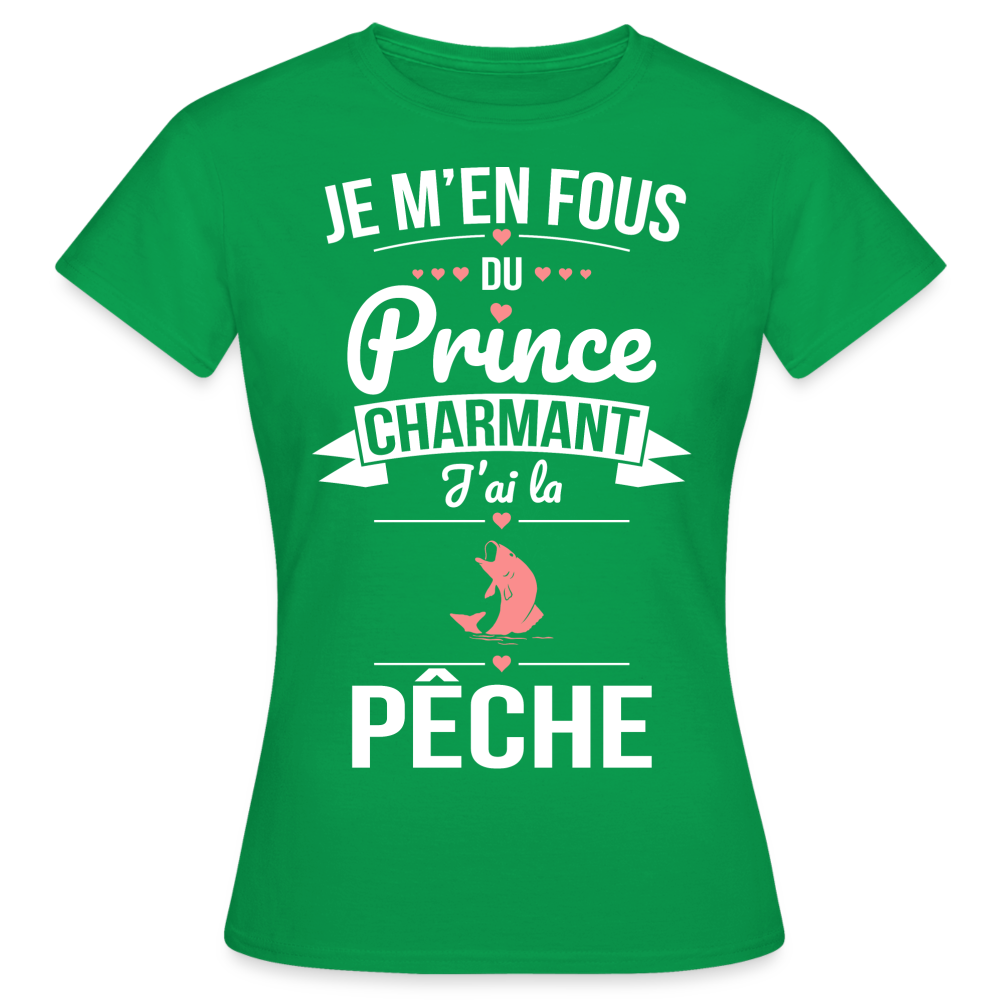 T-shirt Femme - Je m'en fous du prince charmant j'ai la pêche - vert