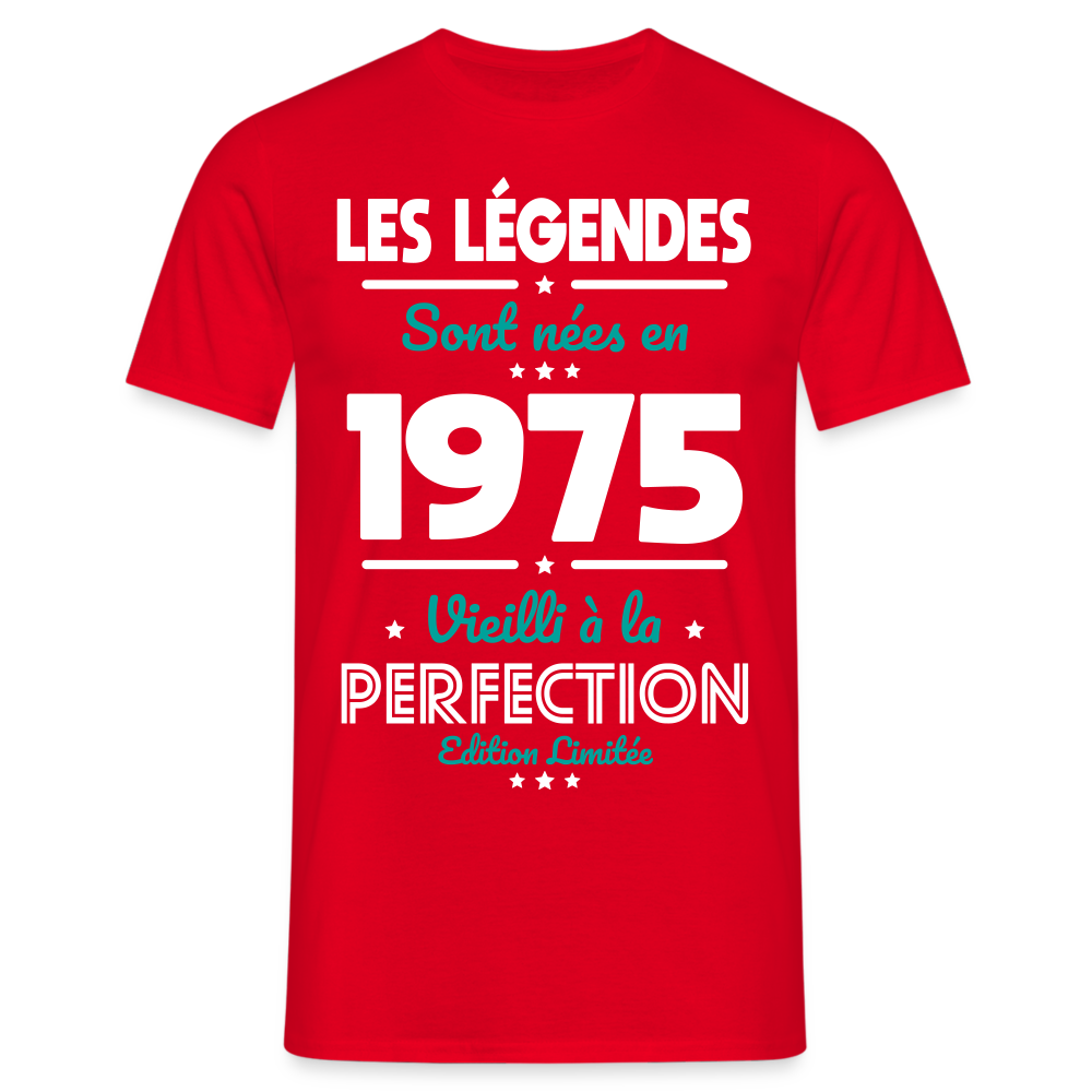 T-shirt Homme - Anniversaire 50 Ans - Les Légendes sont nées en 1975 - rouge