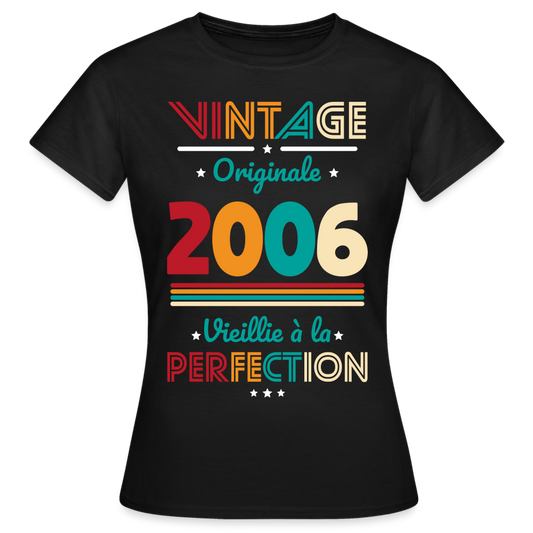 T-shirt Femme - Anniversaire 19 Ans - Vintage Originale 2006 - noir