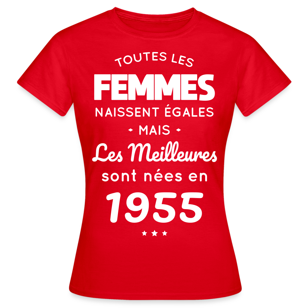 T-shirt Femme - Anniversaire 70 Ans - Les meilleures sont nées en 1955 - rouge