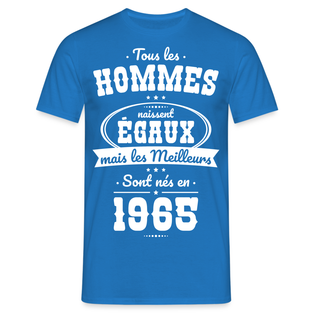 T-shirt Homme - Anniversaire 60 Ans - Les meilleurs sont nés en 1965 - bleu royal