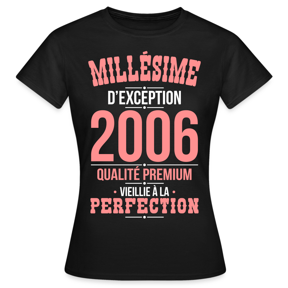 T-shirt Femme - Anniversaire 19 Ans - Millésime 2006 - noir