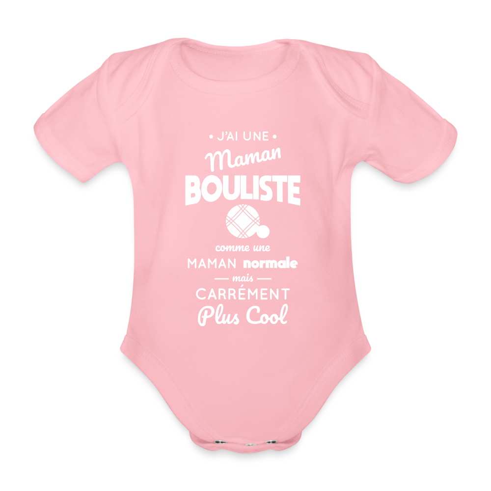 Body Bébé bio manches courtes - J'ai une maman bouliste - rose clair