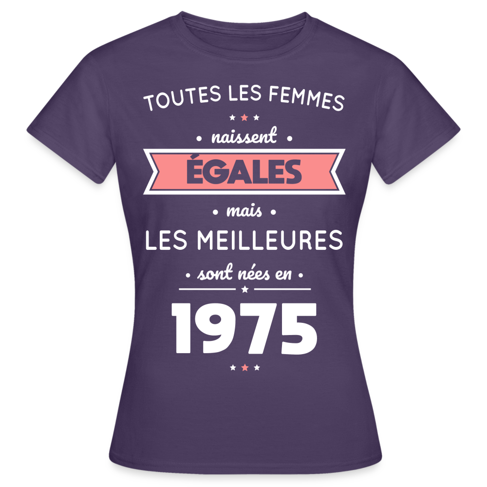 T-shirt Femme - Anniversaire 50 Ans - Les meilleures sont nées en 1975 - violet foncé