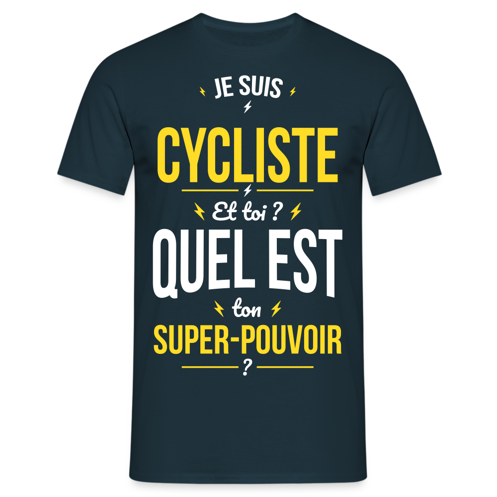 T-shirt Homme - Je suis cycliste - Super-pouvoir - marine