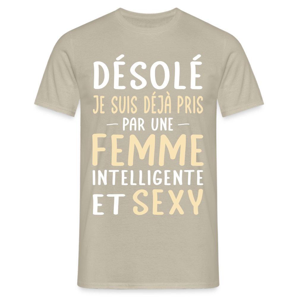 T-shirt Homme - Je suis déjà pris par une femme intelligente et sexy - beige sable