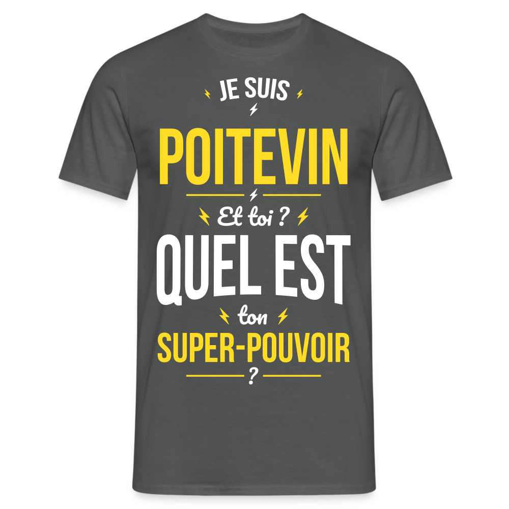 T-shirt Homme - Je suis Poitevin - Super-pouvoir - charbon