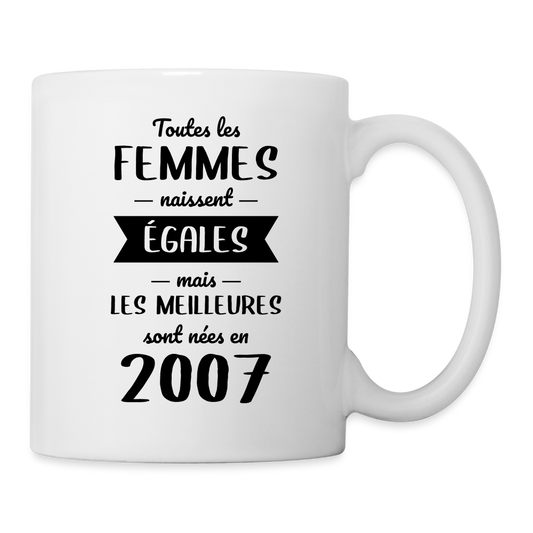 Mug blanc - Anniversaire 18 Ans - Les meilleures sont nées en 2007 - blanc