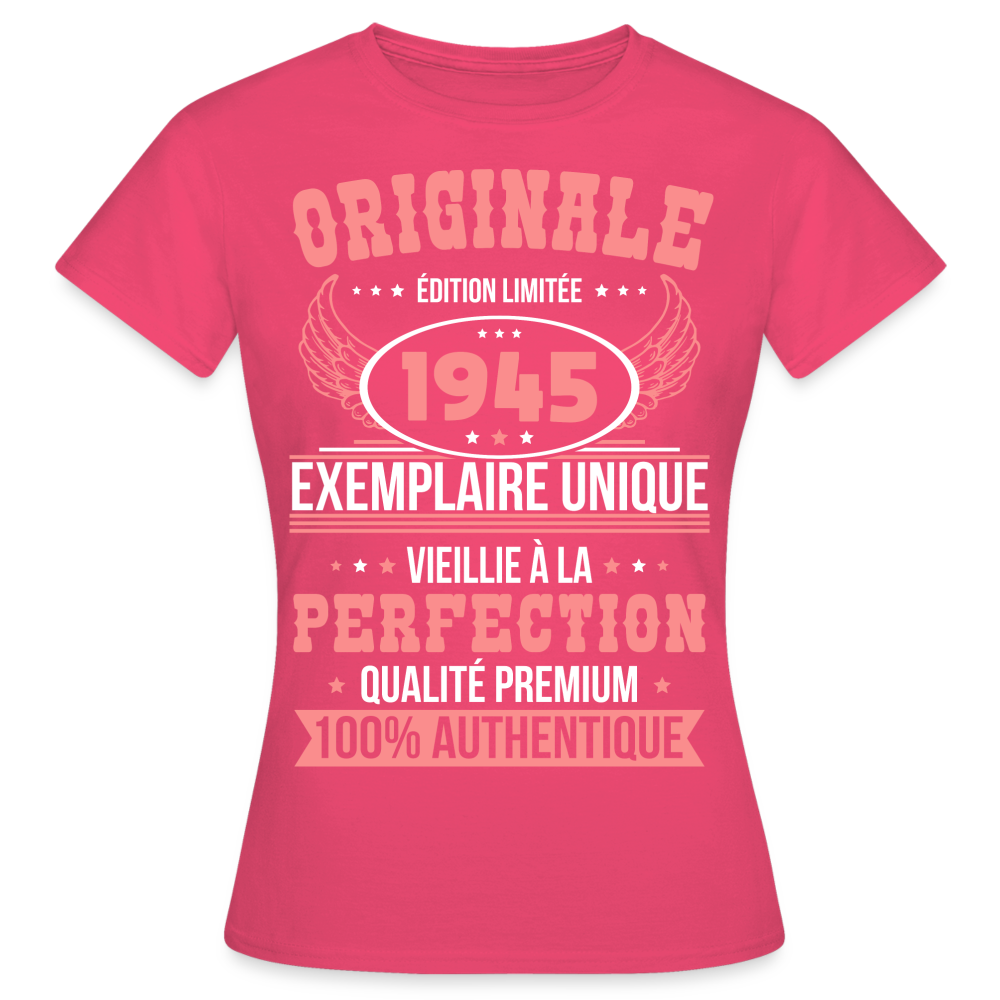 T-shirt Femme - Anniversaire 80 Ans - Originale 1945 - rose azalée