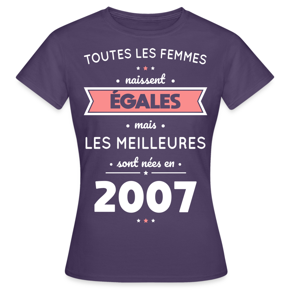 T-shirt Femme - Anniversaire 18 Ans - Les meilleures sont nées en 2007 - violet foncé