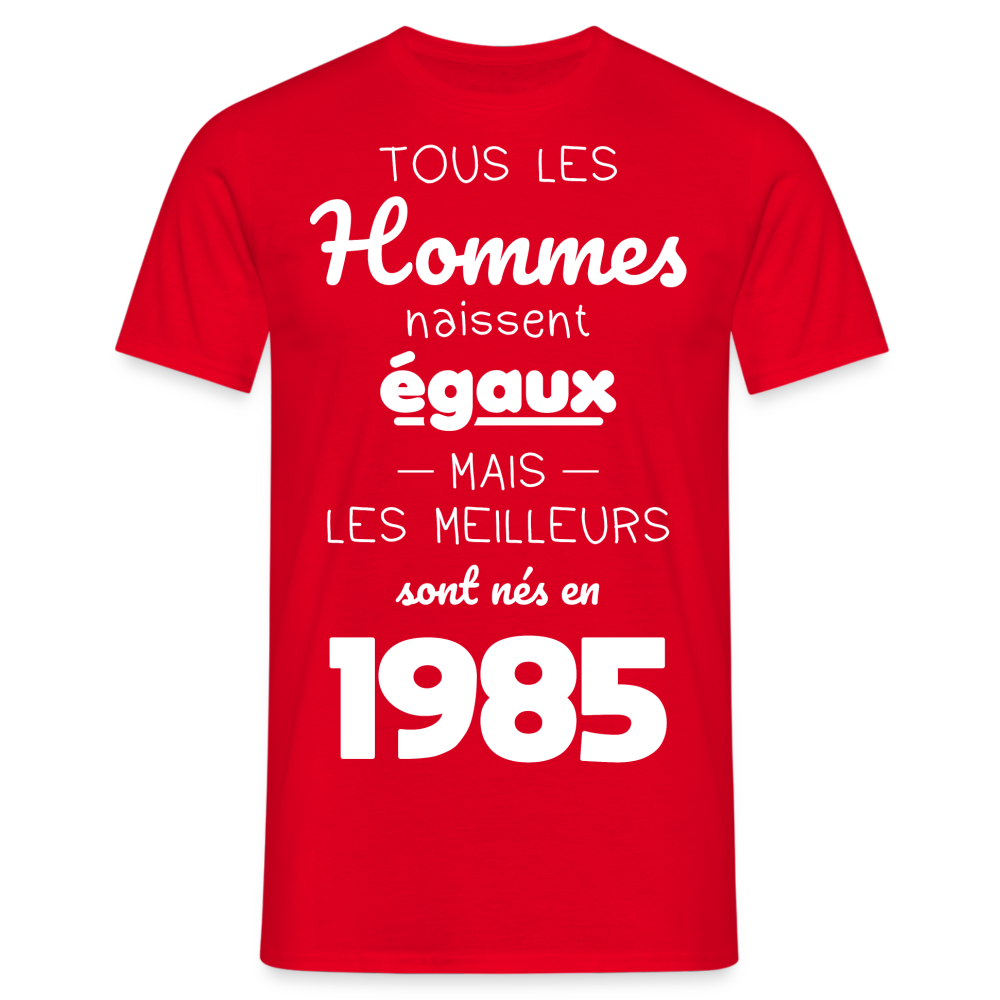 T-shirt Homme - Anniversaire 40 Ans - Les meilleurs sont nés en 1985 - rouge