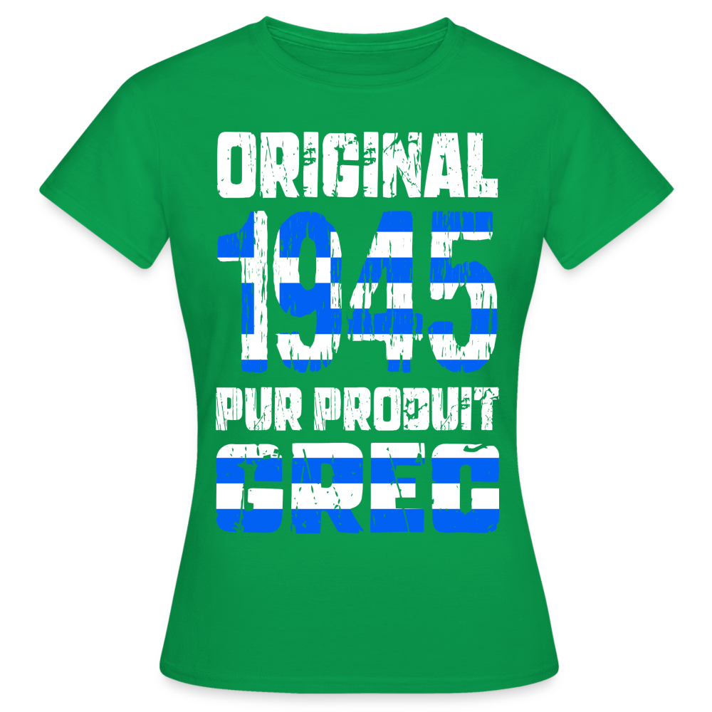 T-shirt Femme - Anniversaire 80 Ans - Original 1945 - Pur produit Grec - vert