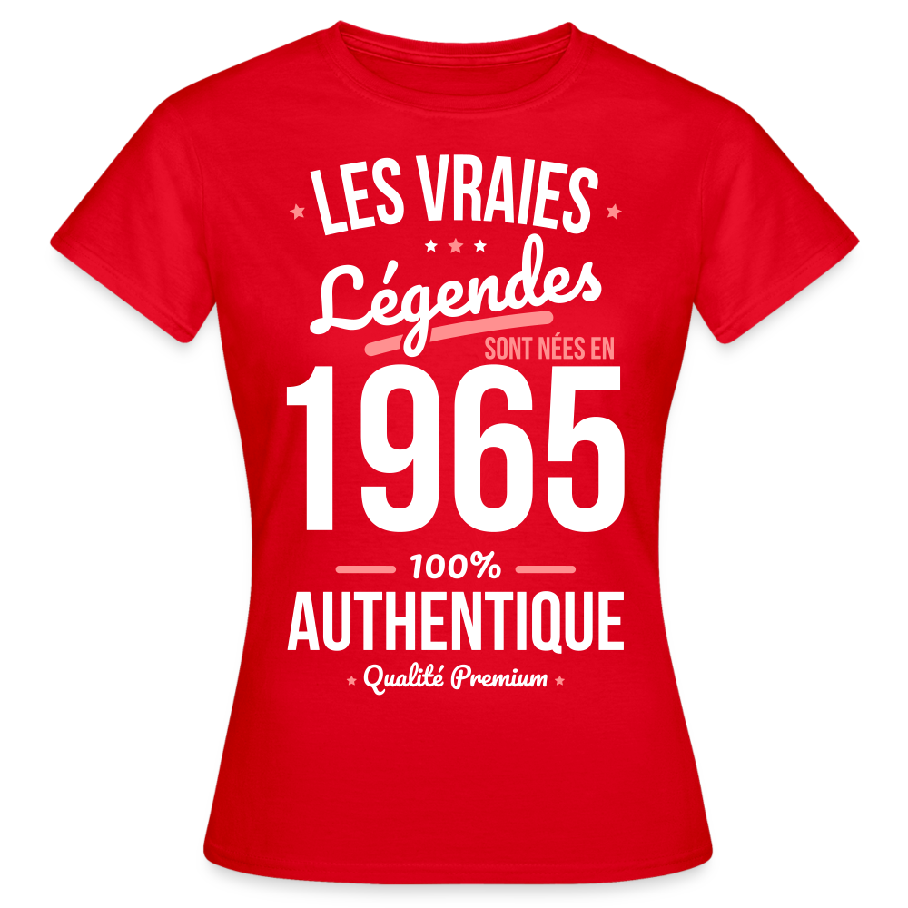 T-shirt Femme - Anniversaire 60 Ans - Les vraies Légendes sont nées en 1965 - rouge