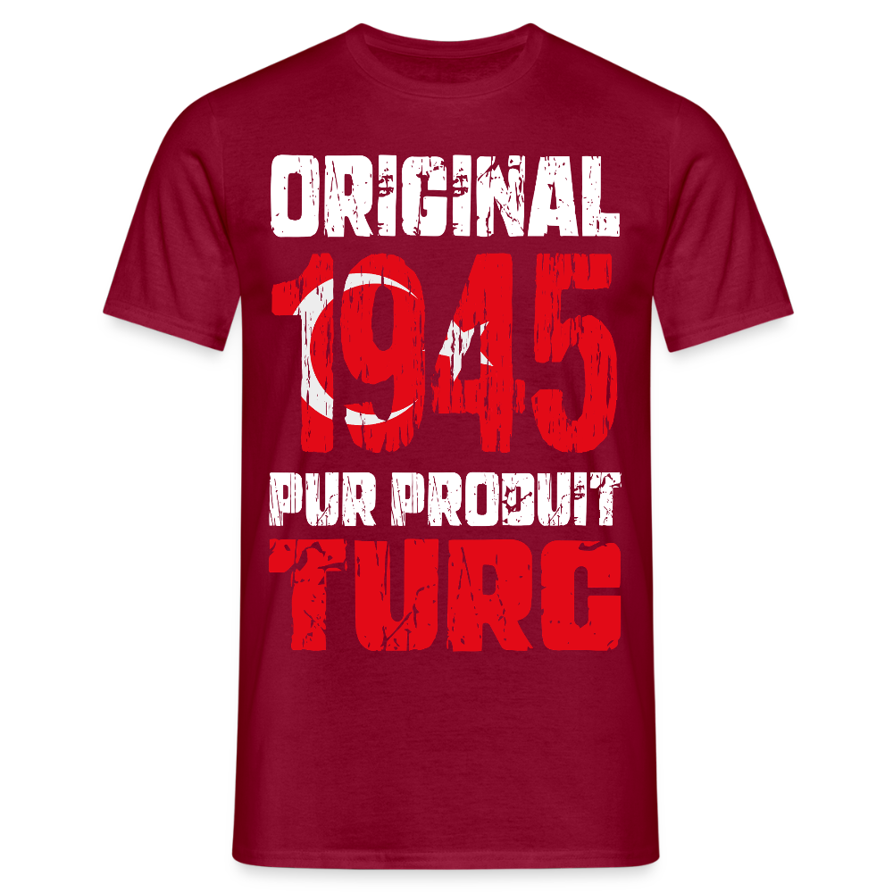 T-shirt Homme - Anniversaire 80 Ans - Original 1945 - Pur produit Turc - rouge brique