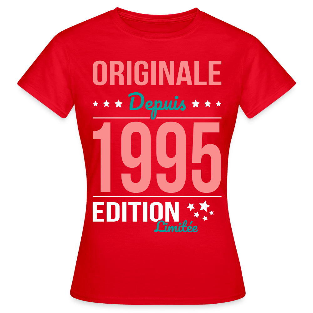 T-shirt Femme - Anniversaire 30 Ans - Originale depuis 1995 - rouge