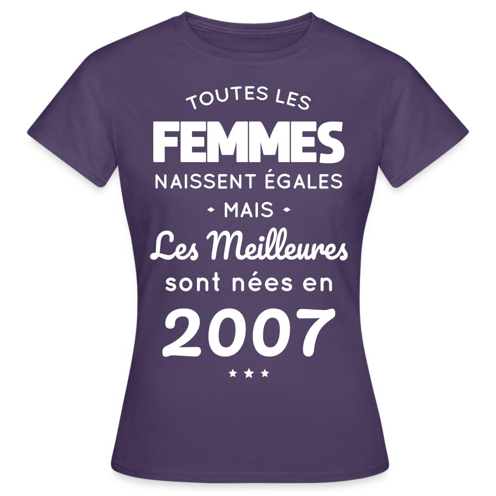 T-shirt Femme - Anniversaire 18 Ans - Les meilleures sont nées en 2007 - violet foncé