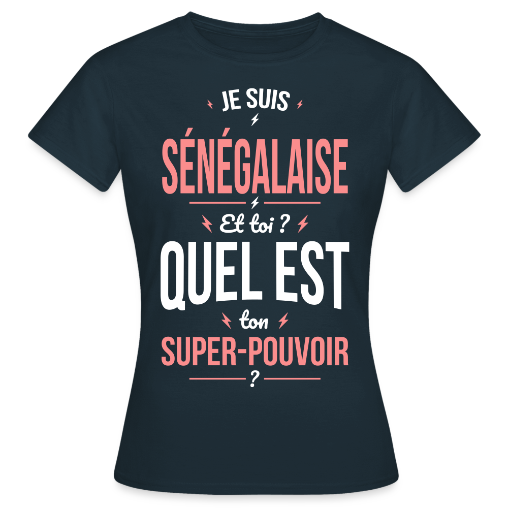 T-shirt Femme - Je suis Sénégalaise  - Super-pouvoir - marine