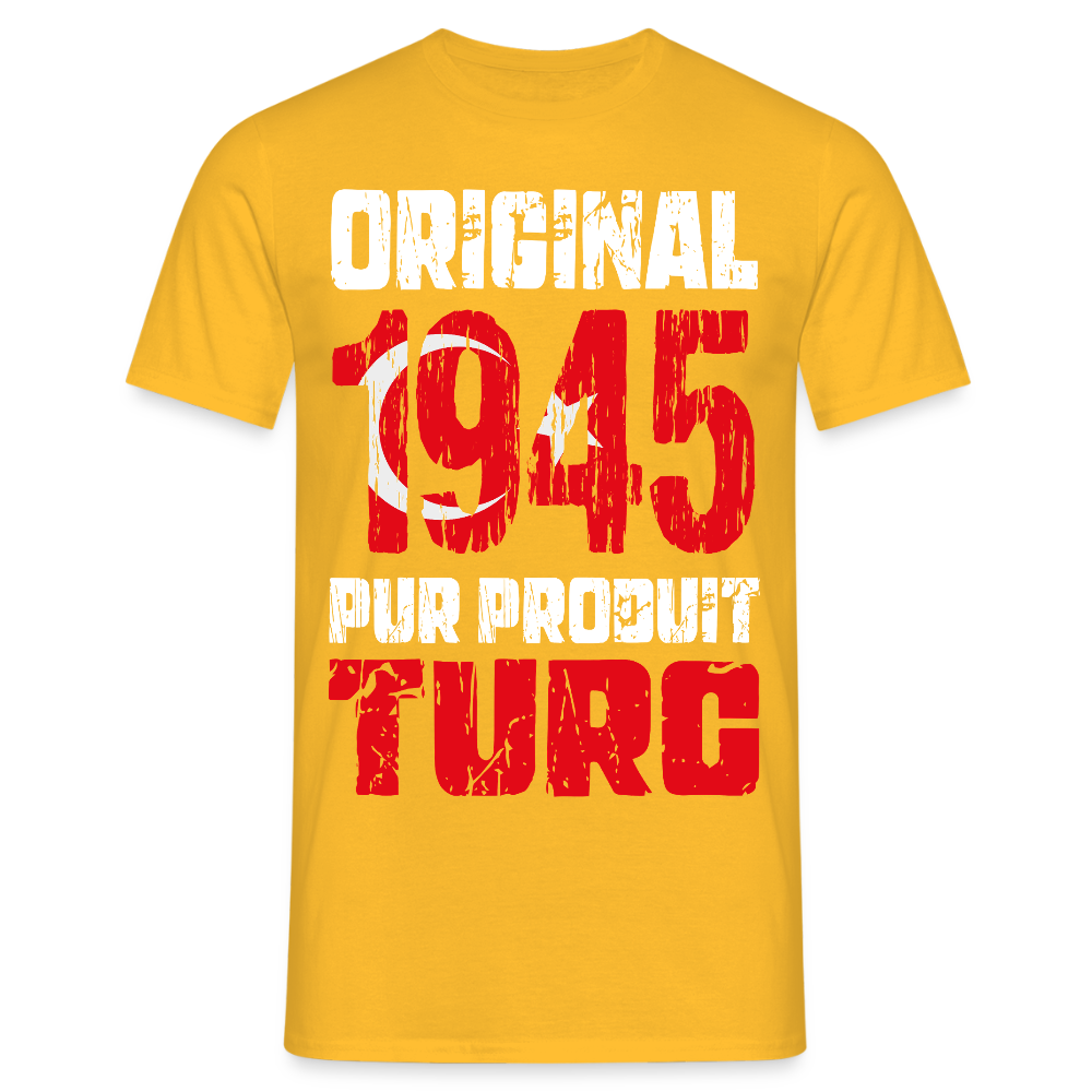 T-shirt Homme - Anniversaire 80 Ans - Original 1945 - Pur produit Turc - jaune