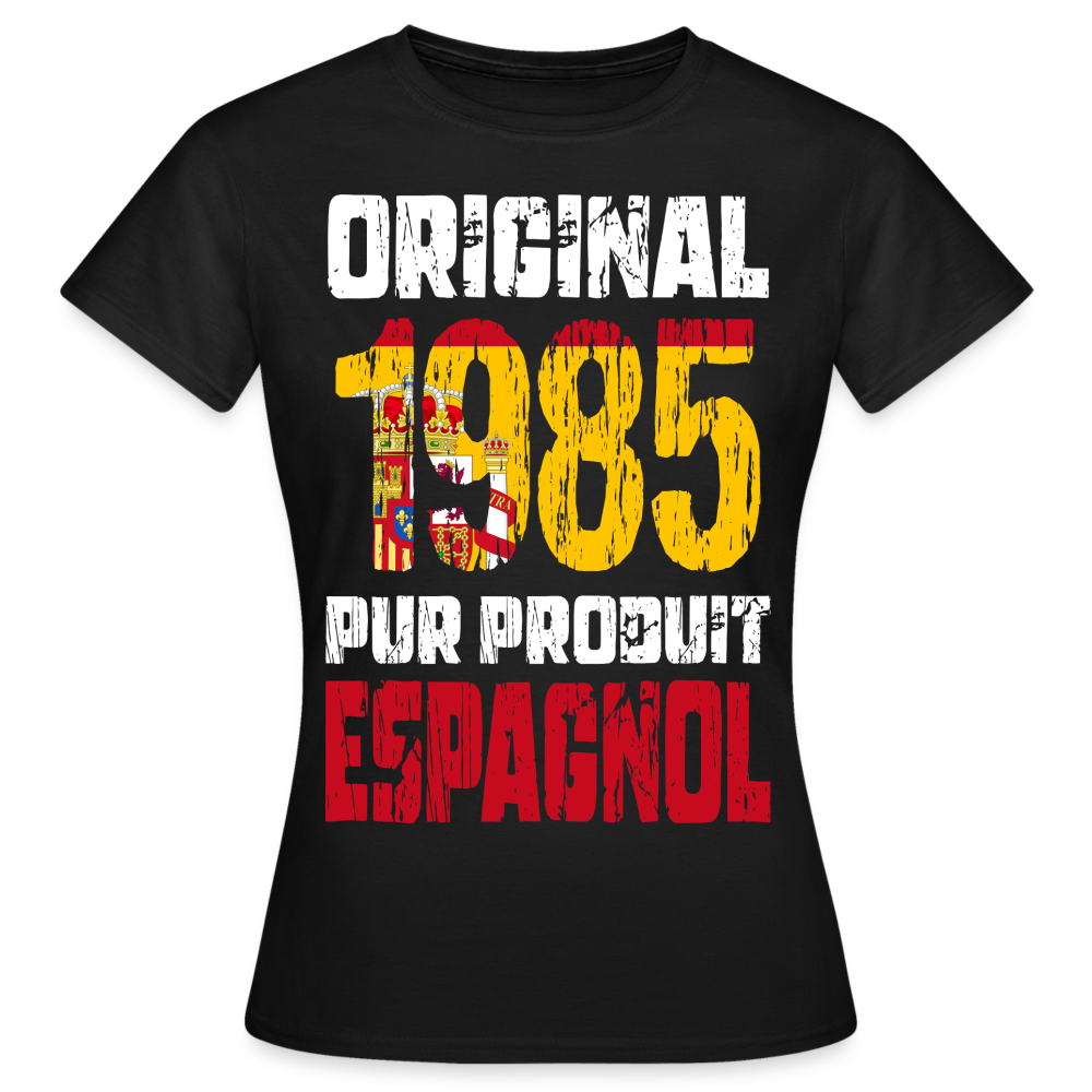 T-shirt Femme - Anniversaire 40 Ans - Original 1985 - Pur produit Espagnol - noir