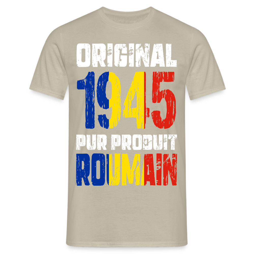 T-shirt Homme - Anniversaire 80 Ans - Original 1945 - Pur produit Roumain - beige sable