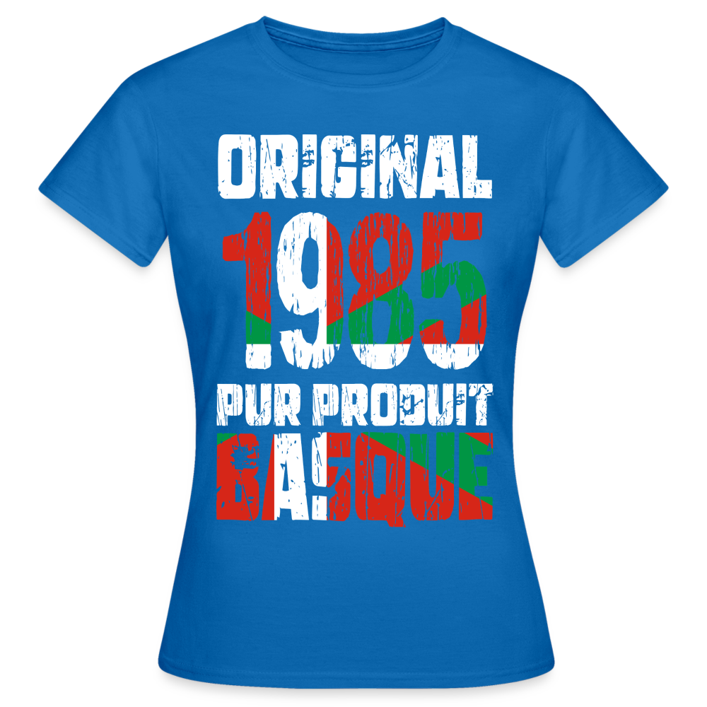 T-shirt Femme - Anniversaire 40 Ans - Original 1985 - Pur produit Basque - bleu royal