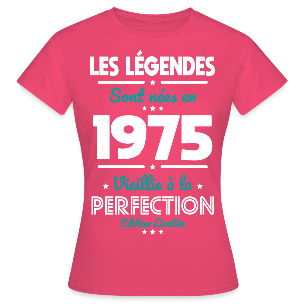 T-shirt Femme - Anniversaire 50 Ans - Les Légendes sont nées en 1975 - rose azalée