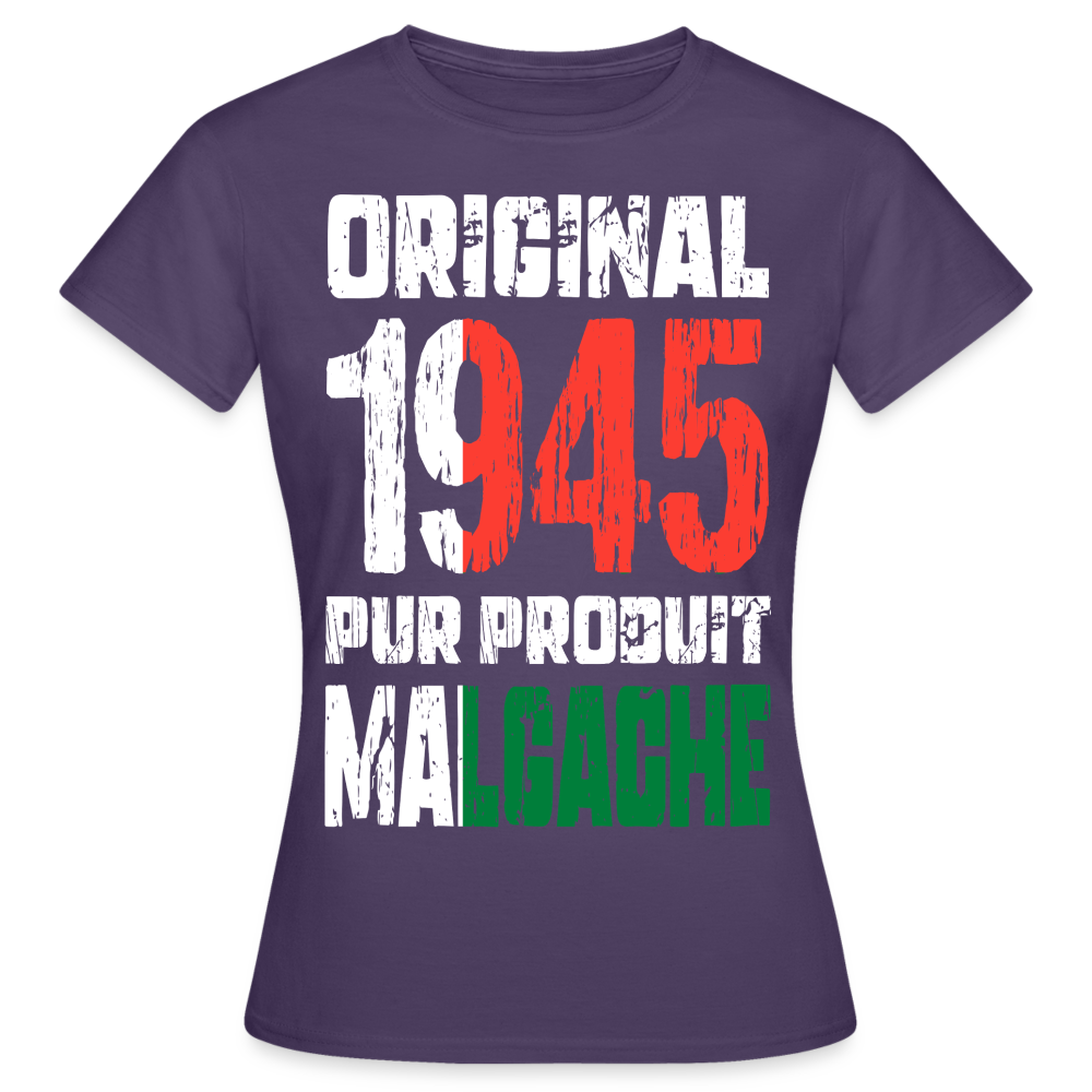 T-shirt Femme - Anniversaire 80 Ans - Original 1945 - Pur produit Malgache - violet foncé