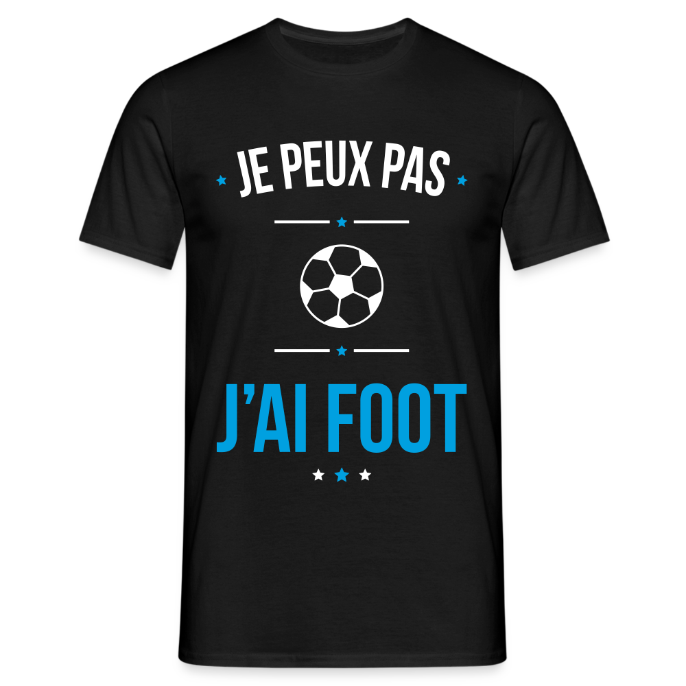 T-shirt Homme - Je peux pas j'ai Foot - noir