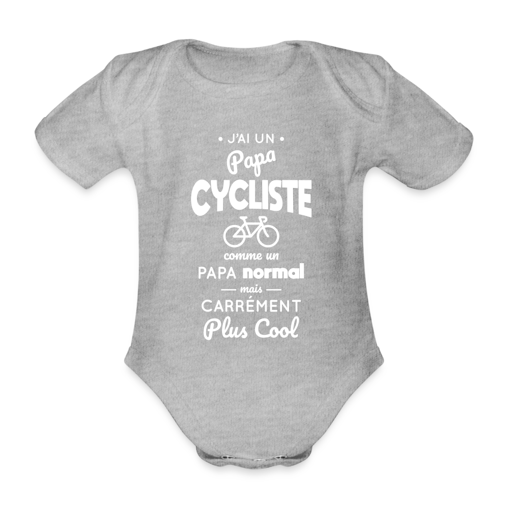 Body Bébé bio manches courtes - J'ai un papa cycliste - gris chiné