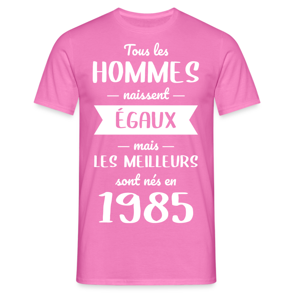 T-shirt Homme - Anniversaire 40 Ans - Les meilleurs sont nés en 1985 - rose