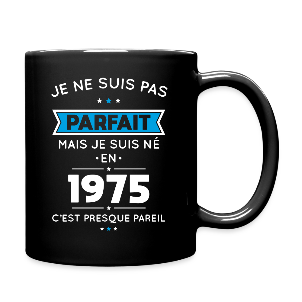 Mug uni - Anniversaire 50 Ans - Pas parfait mais né en 1975 - noir