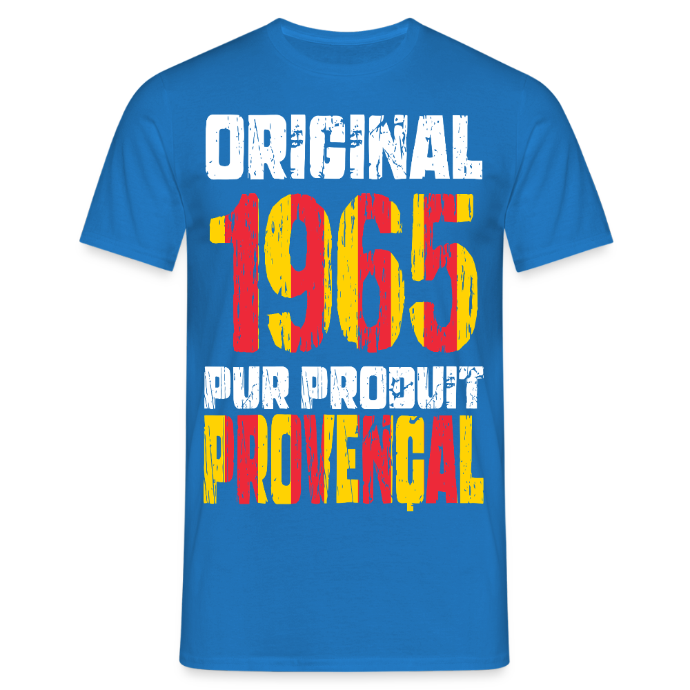 T-shirt Homme - Anniversaire 60 Ans - Original 1965 - Pur produit Provençal - bleu royal