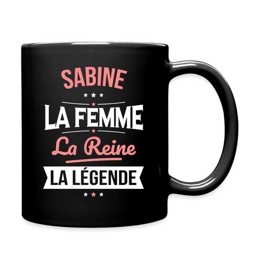 Mug uni - Sabine - la Femme - la Reine - la Légende - noir