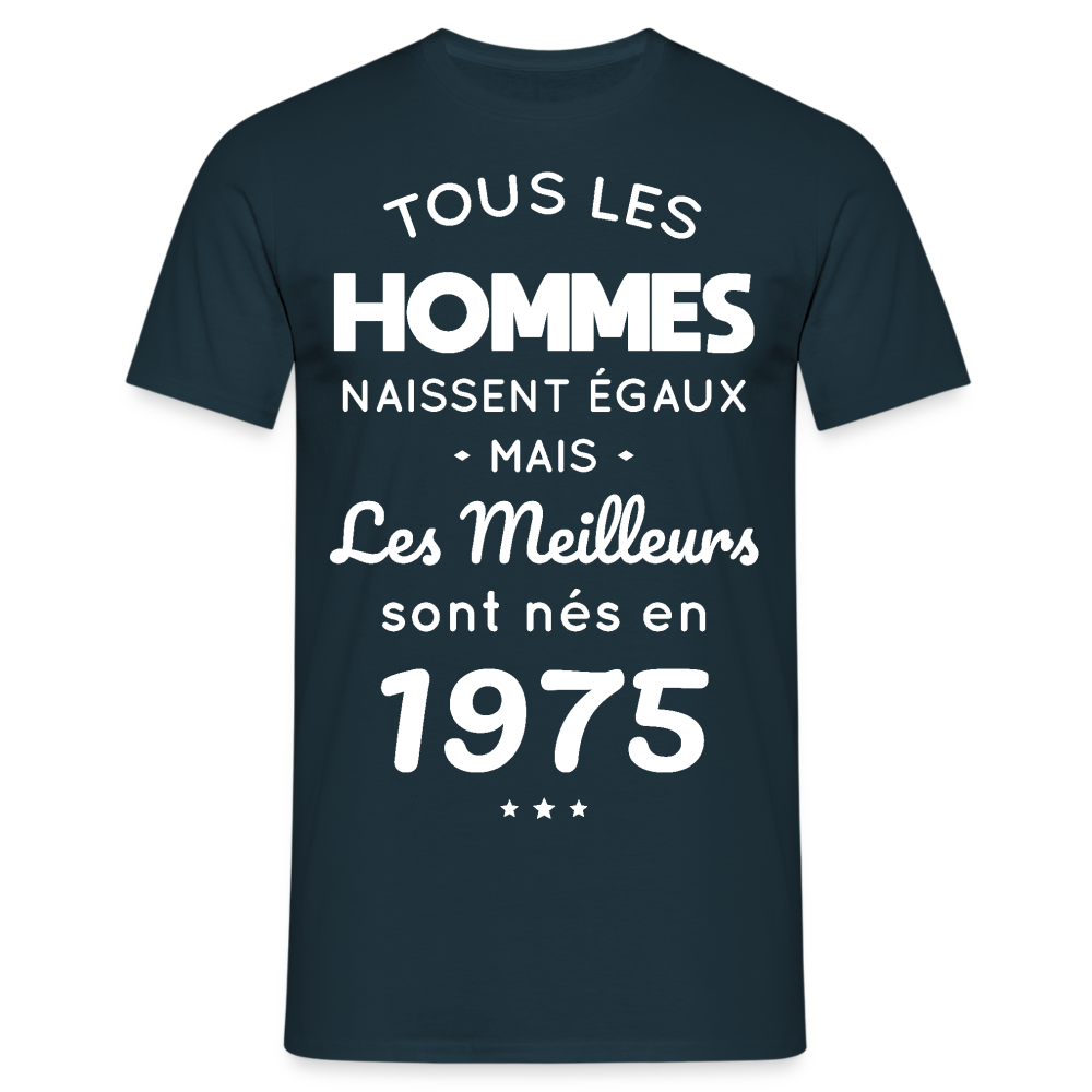 T-shirt Homme - Anniversaire 50 Ans - Les meilleurs sont nés en 1975 - marine