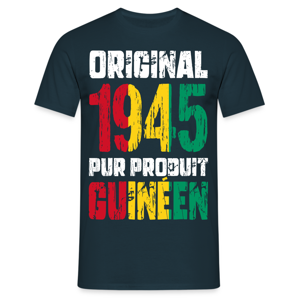 T-shirt Homme - Anniversaire 80 Ans - Original 1945 - Pur produit Guinéen - marine