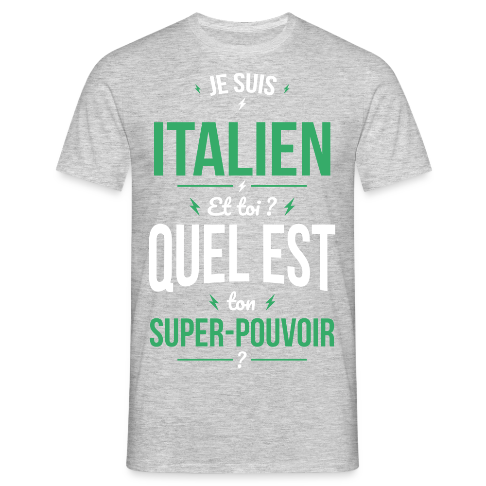 T-shirt Homme - Je suis Italien - Super-pouvoir - gris chiné