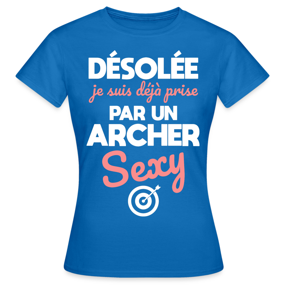 T-shirt Femme - Je suis déjà prise par un archer sexy - bleu royal