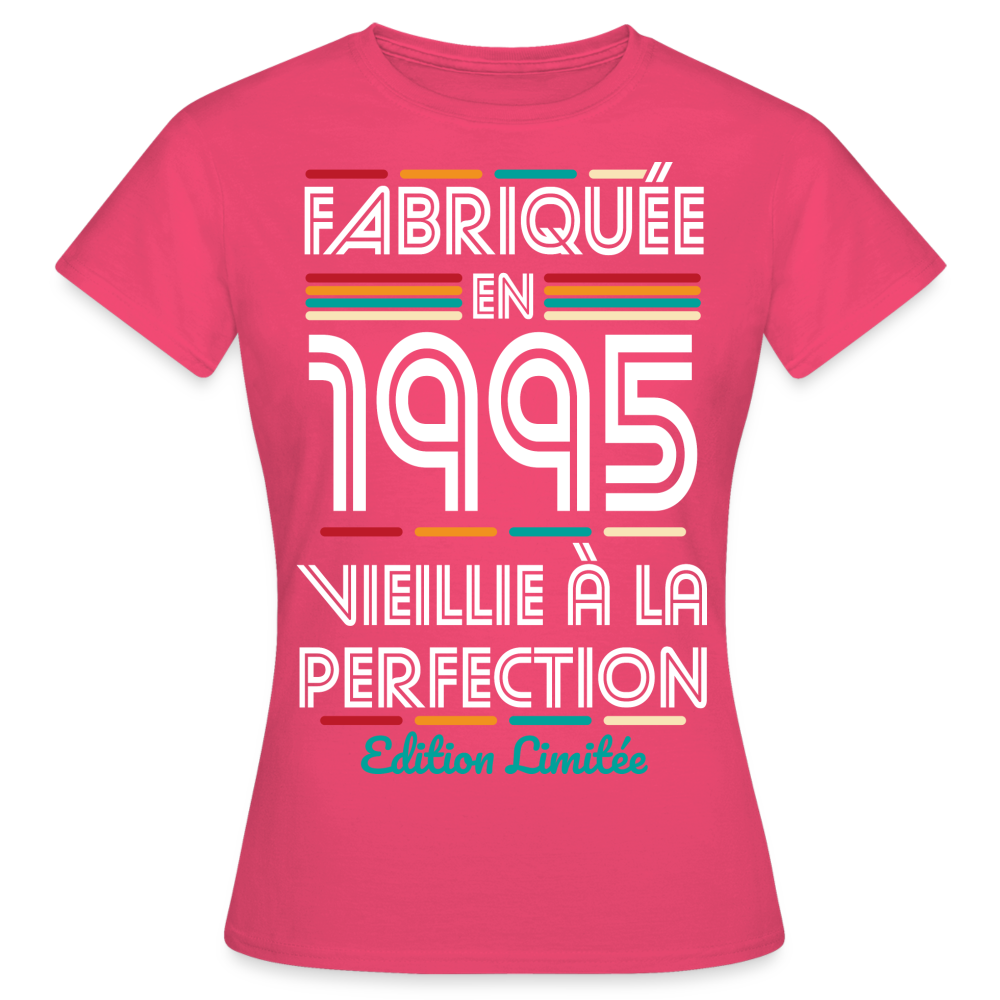 T-shirt Femme - Anniversaire 30 Ans - Fabriquée en 1995 - rose azalée