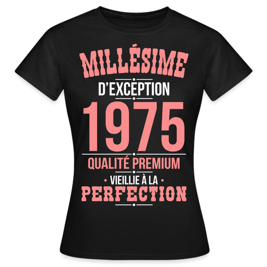 T-shirt Femme - Anniversaire 50 Ans - Millésime 1975 - noir