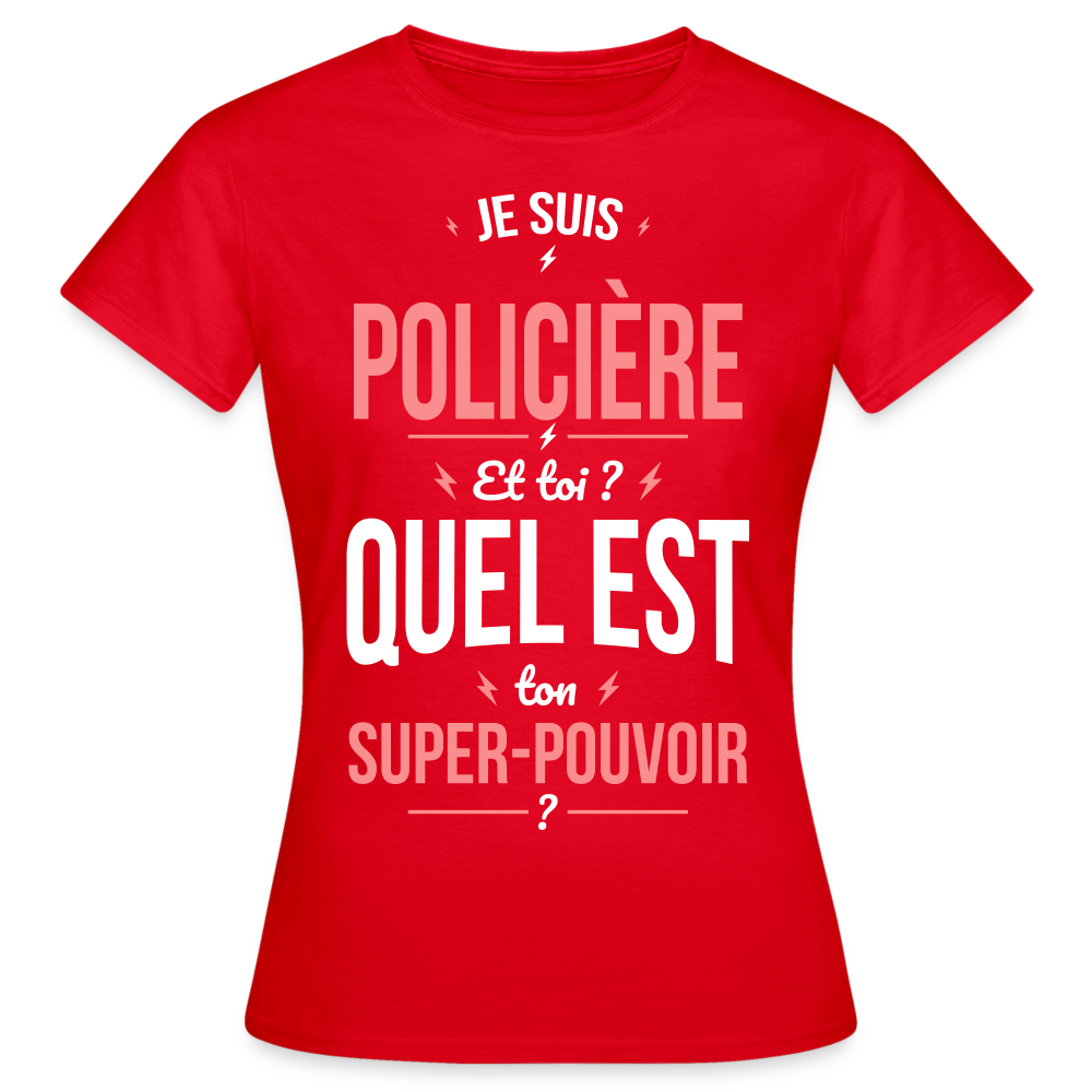 T-shirt Femme - Je suis policière - Super-pouvoir - rouge