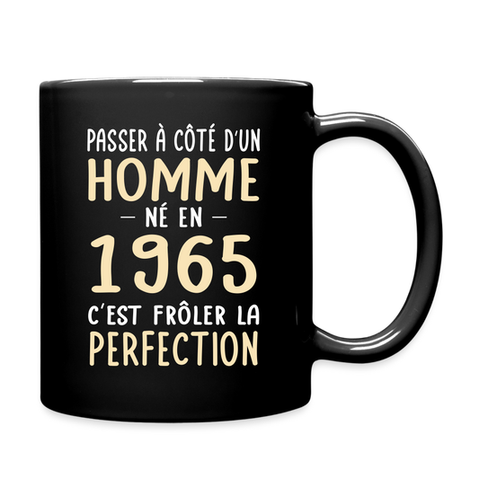 Mug uni - Anniversaire 60 Ans - Né en 1965 - Frôler la perfection - noir