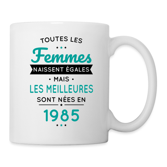 Mug blanc - Anniversaire 40 Ans - Les meilleures sont nées en 1985 - blanc