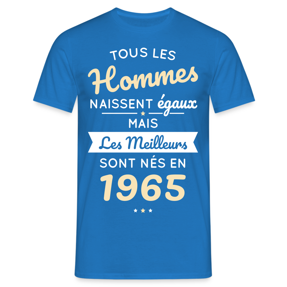 T-shirt Homme - Anniversaire 60 Ans - Les meilleurs sont nés en 1965 - bleu royal