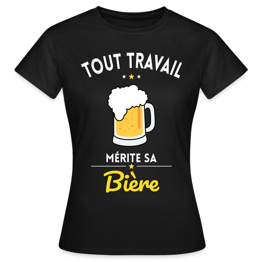 T-shirt Femme - Tout travail mérite sa bière - noir